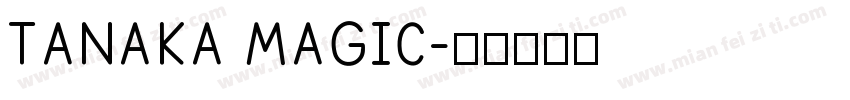 TANAKA MAGIC字体转换